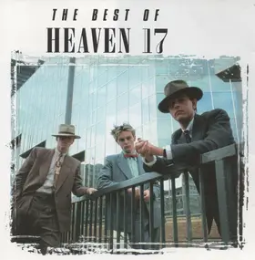 Heaven 17 - The Best Of Heaven 17