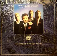 Heaven 17 Featuring Jimmy Ruffin - The Foolish Thing To Do