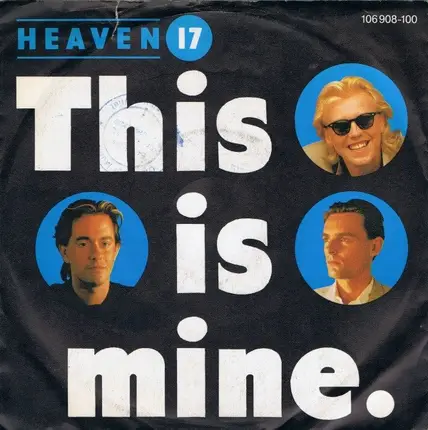 Heaven 17 - This Is Mine - Mine