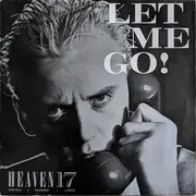 12inch Vinyl Single - Heaven 17 - Let Me Go!