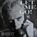 12inch Vinyl Single - Heaven 17 - Let Me Go!