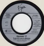 7inch Vinyl Single - Heaven 17 - Train Of Love In Motion