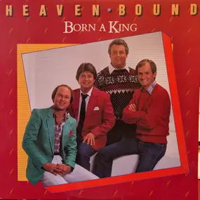 Heaven Bound - Born a King