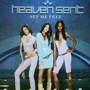 Heaven Sent - Set Me Free