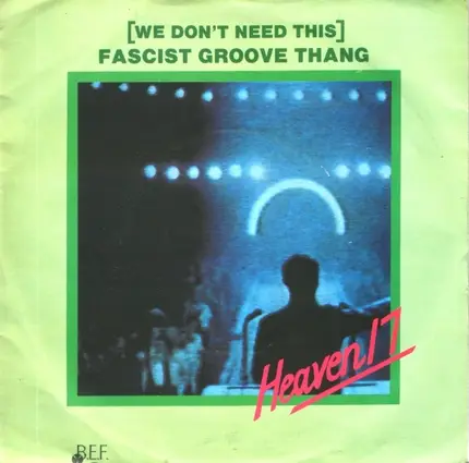 Heaven 17 - (We Don't Need This) Fascist Groove Thang