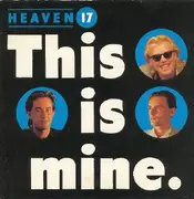7'' - Heaven 17 - This Is Mine - Mine