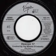 7'' - Heaven 17 - Crushed By The Wheels Of Industry