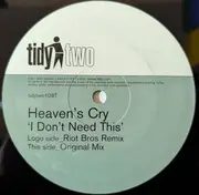 12inch Vinyl Single - Heaven's Cry - I Don't Need This