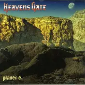 Heavens Gate - Planet E.