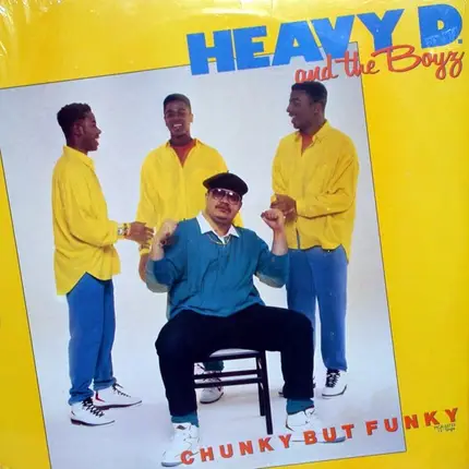 Heavy D & The Boyz - Chunky But Funky