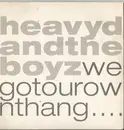7inch Vinyl Single - Heavy D. & The Boyz - We Got Our Own Thang.... - Alternate picture sleeve