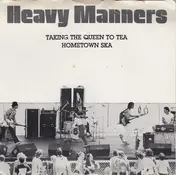 Heavy Manners - Hometown Ska / Taking The Queen To Tea
