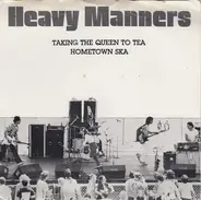 Heavy Manners - Hometown Ska / Taking The Queen To Tea