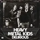 7inch Vinyl Single - Heavy Metal Kids - Delirious
