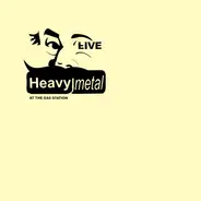 Heavy Metal - Live at The Gas Station