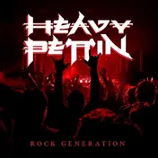 Heavy Pettin - Rock Generation