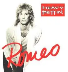 Heavy Pettin - Romeo