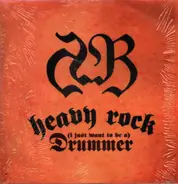 Heavy Rock - (I Just Want To Be A) Drummer