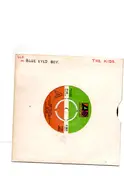 Kids - Anvil Chorus / Blue Eyed Boy / You Got Me Rollin