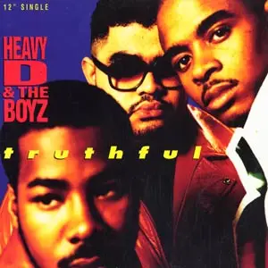 Heavy D. & The Boyz - Truthful