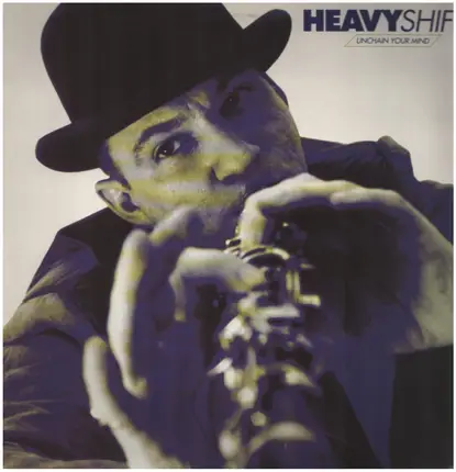 Heavyshift - Unchain Your Mind