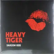 HEAVY TIGER - Saigon Kiss