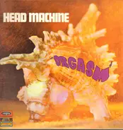 Head Machine - Orgasm