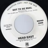 Head East - Got To Be Real