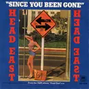 7inch Vinyl Single - Head East - Since You Been Gone
