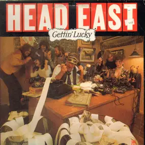 Head East - Gettin' Lucky