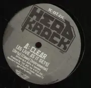12'' - Head Krack - Clear (As Live As It Gets) / Ready On The Right