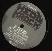 Head Krack - Clear (As Live As It Gets) / Ready On The Right