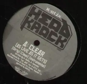 Head Krack - Clear (As Live As It Gets) / Ready On The Right