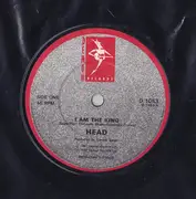 7inch Vinyl Single - Head - I Am The King