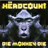 CD - HEADCOUNT - DIE MONKEY DIE
