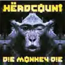 CD - HEADCOUNT - DIE MONKEY DIE