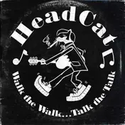 HEADCAT - WALK THE WALK-TALK THE..