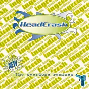 Headcrash - The Overdose Remixes