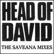 Head of David - The Saveana Mixes
