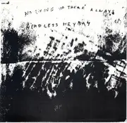 7inch Vinyl Single - Headless Heyday - Nothing Up There Always