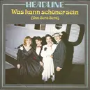 7inch Vinyl Single - Headline - Was Kann Schöner Sein (Que Sera Sera)