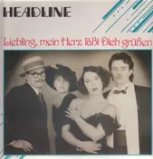 Headline - Liebling, mein Herz läßt Dich grüßen