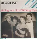 LP - Headline - Liebling, Mein Herz Läßt Dich Grüßen