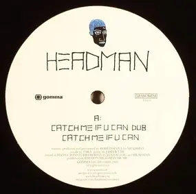Headman - Catch Me If U Can