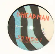 Headman - So Then !
