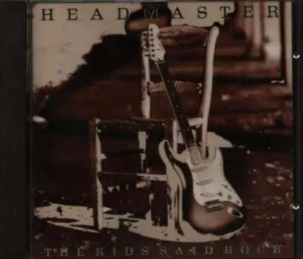 Headmaster - The Kids Said Rock