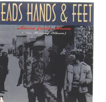 Heads Hands & Feet - Home From Home (The Missing Album)