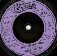 Heads Together - Disco Truckin' Mama / Do What You Wanna Do