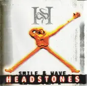 The Headstones - Smile & Wave