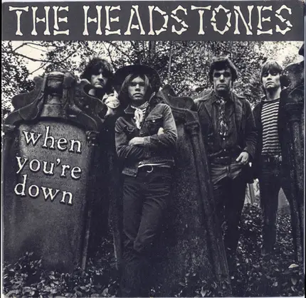 Headstones - When You're Down / All The Things You Do